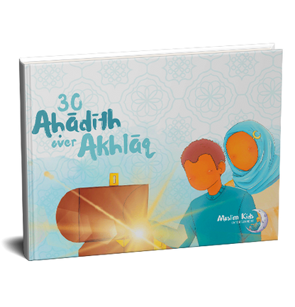 30 Ahādīth over Akhlāq | Daily Islam