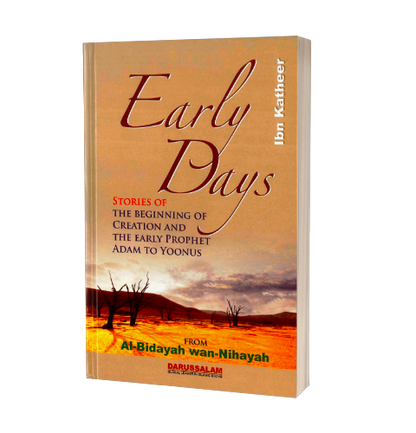 Early Days: Stories of the beginning of creation and the early prophet Adam to Yoonus | Daily Islam