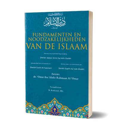 De Fundamenten en Noodzakelijkheden van de Islaam Daily Islam